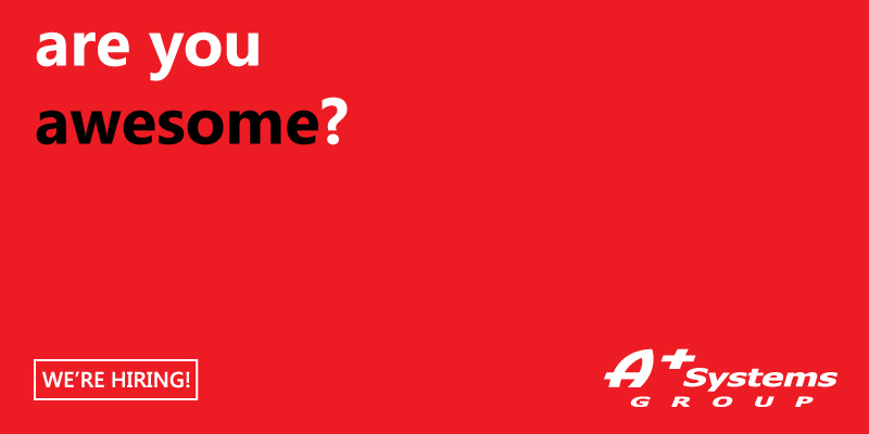 A+ Systems Group We're Hiring